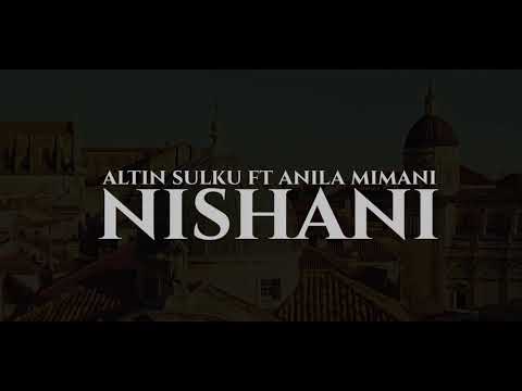 Nishani " Altin Sulku ft Anila