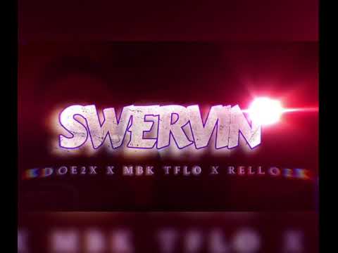 Kdoe2x - Swervin’ (feat. Rello2x & MBK Tflo) [Official Audio]