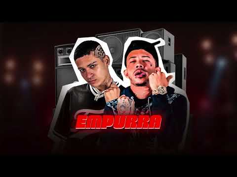 EMPURRA EMPURRA - MC 10G, MC MAGRINHO - REMIX BREGA FUNK - 2025