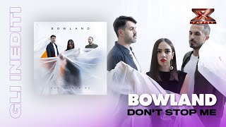 Don’t Stop Me: l’inedito dei BowLand