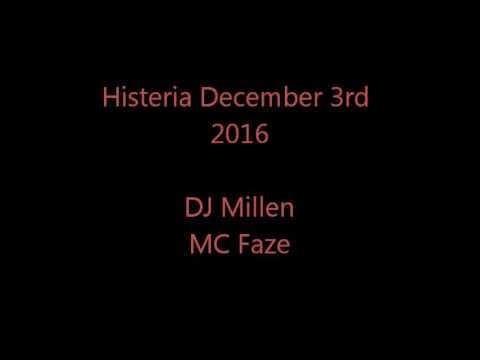 Histeria 3rd December 2016 -- MC Faze -- DJ Millen