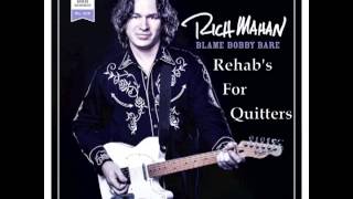 Rich Mahan - Rehab's For Quitters - Blame Bobby Bare