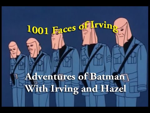 1001 Faces of Irving: Adventures of Batman Part 12