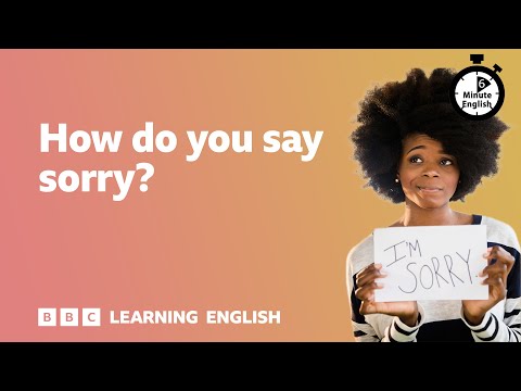 How do you say sorry? ⏲️ 6 Minute English