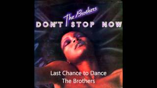 The Brothers — Last Chance to Dance