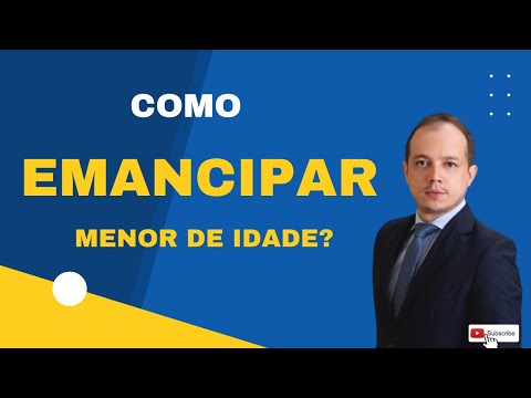 COMO EMANCIPAR MENOR DE IDADE ?