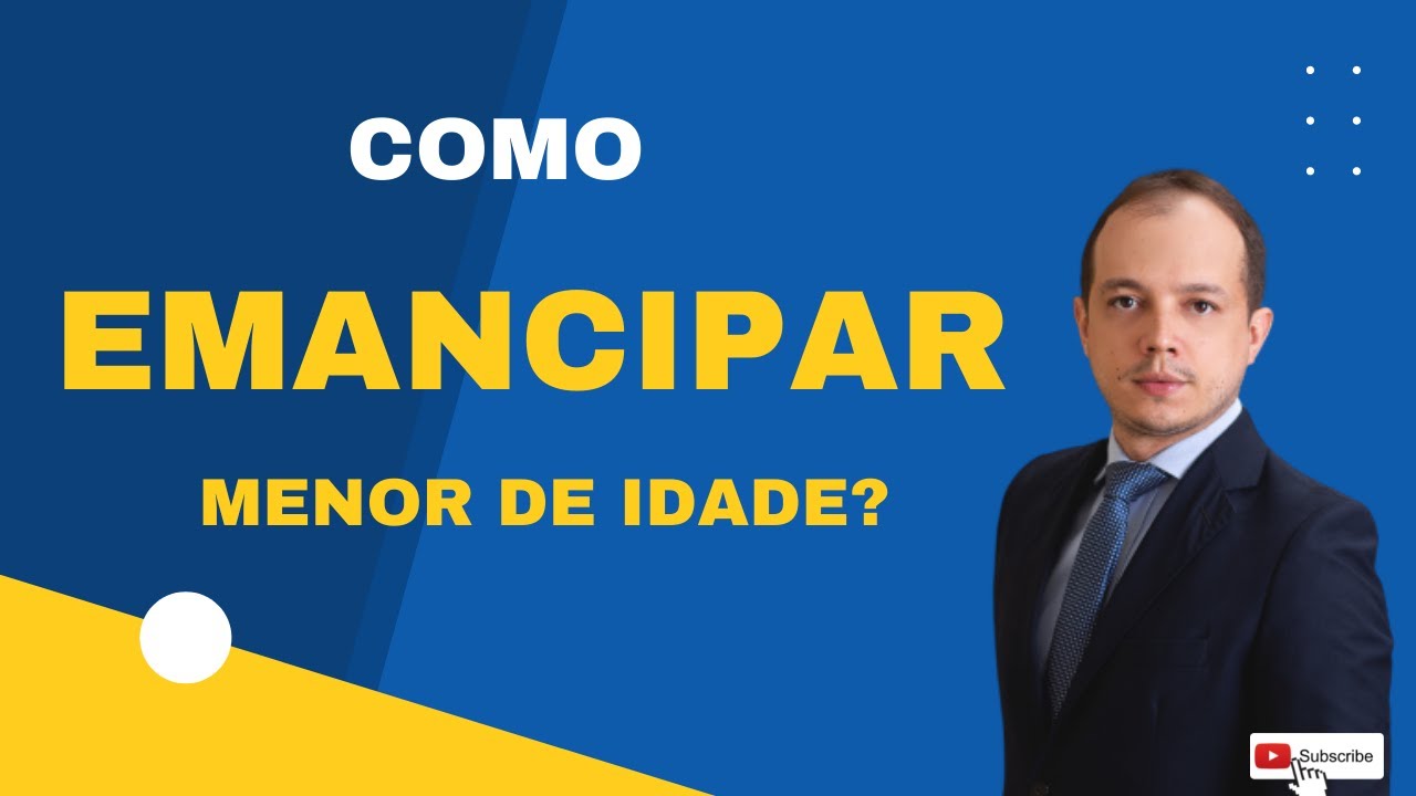 COMO EMANCIPAR MENOR DE IDADE ?