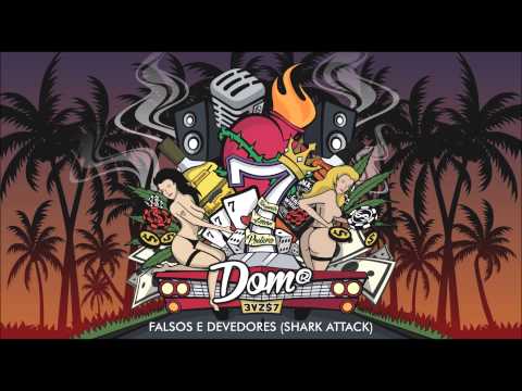 DOM R. part. ORIENTE - Falsos e Devedores (Shark Atack)