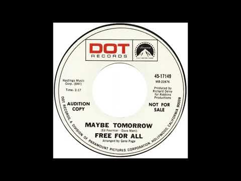 Free For All – “Maybe Tomorrow” (Dot) 1968