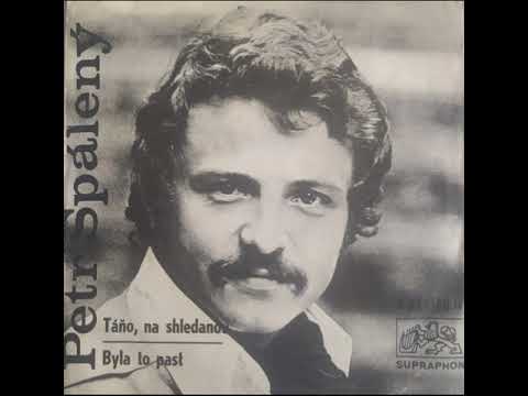 Petr Spálený - Táňo, na shledanou /SP verze/ (7.4.1971)
