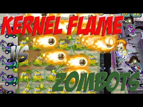 Plants vs Zombies 2 Epic Hack : The Kernel Flame vs Each Freakin' Zombots