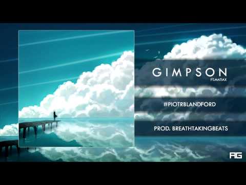 09.Gimpson - #PiotrBlandford ft. MatiaX (prod. BreathtakingBeats)