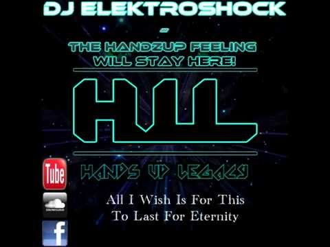 DJ Elektroshock - The HandzUp Feeling Will Stay Here