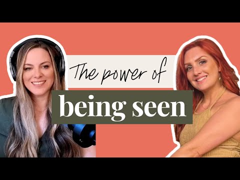 The Power of Being Seen | Lauren Caldwell