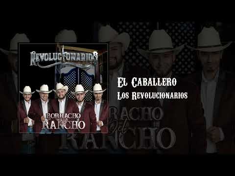 El caballero - Los Revolucionarios
