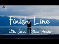 Finish Line - Elton John & Stevie Wonder (Lyrics)
