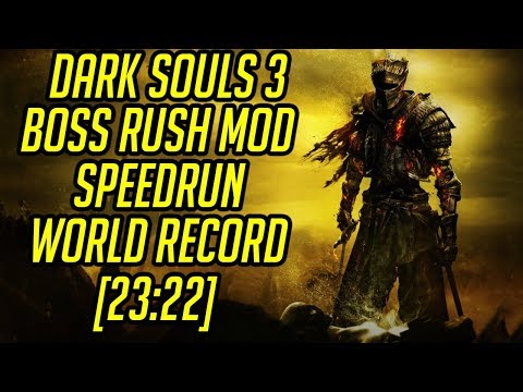Dark Souls 3 Boss Rush Mod Speedrun Former World Record [23:22]