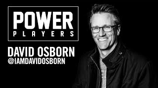 How to Create Wealth Now - Power Players with David Osborn