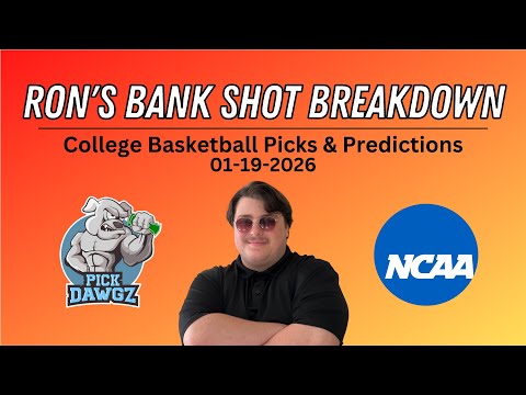 College Basketball Picks & Predictions Today 1/19/26 | Ron's Bank Shot Breakdown
