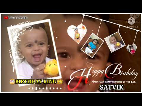 HAPPY BIRTHDAY 🥳| SATVIK | SONG | VIDEO EDITING | VINU CREATION | 8356816972 |