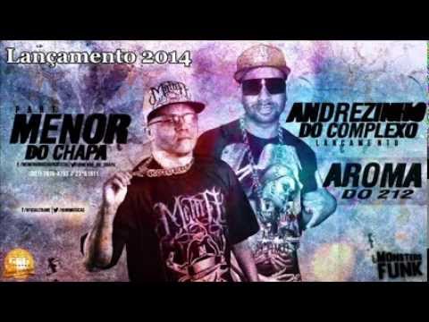 MC Andrezinho do Complexo e MC Menor do Chapa  Aroma do 212 Lançamento 2014