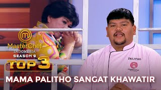 Download lagu TERHARU! MAMA PALITHO SANGAT KHAWATIR | TOP 3 | MASTERCHEF INDONESIA mp3