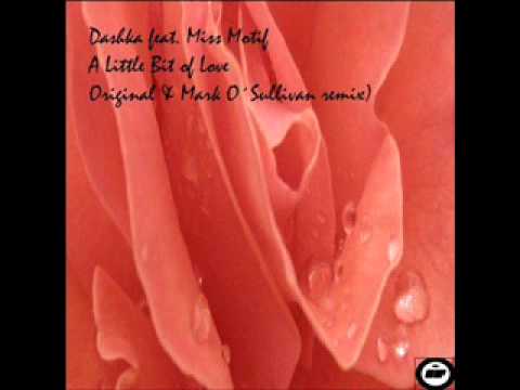 Dashka & Miss Motif - A Little Bit Of Love.