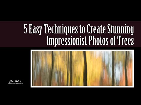 5 Easy Techniques to Create Impressionist Photos of Trees | Impressionist Photography Tutorial