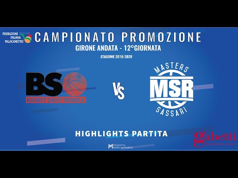 Highlights 12° Giornata Promozione - Basket Sant'Orsola vs Gabetti Masters Sassari