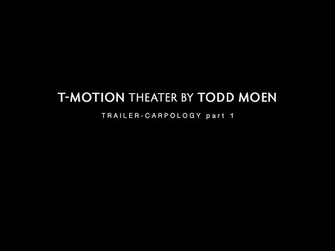 Carpology *Trailer* By Todd Moen