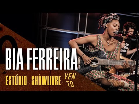 Bia Ferreira - Não Precisa Ser Amélia - Ao Vivo no Estúdio Showlivre por Vento Festival