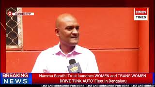 Namma Sarathi a fleet of pink auto-rickshaws run by women and trans women drivers in Bengaluru