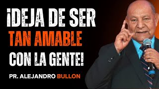 ¡Deja De Ser Tan Amable Con La Gente!