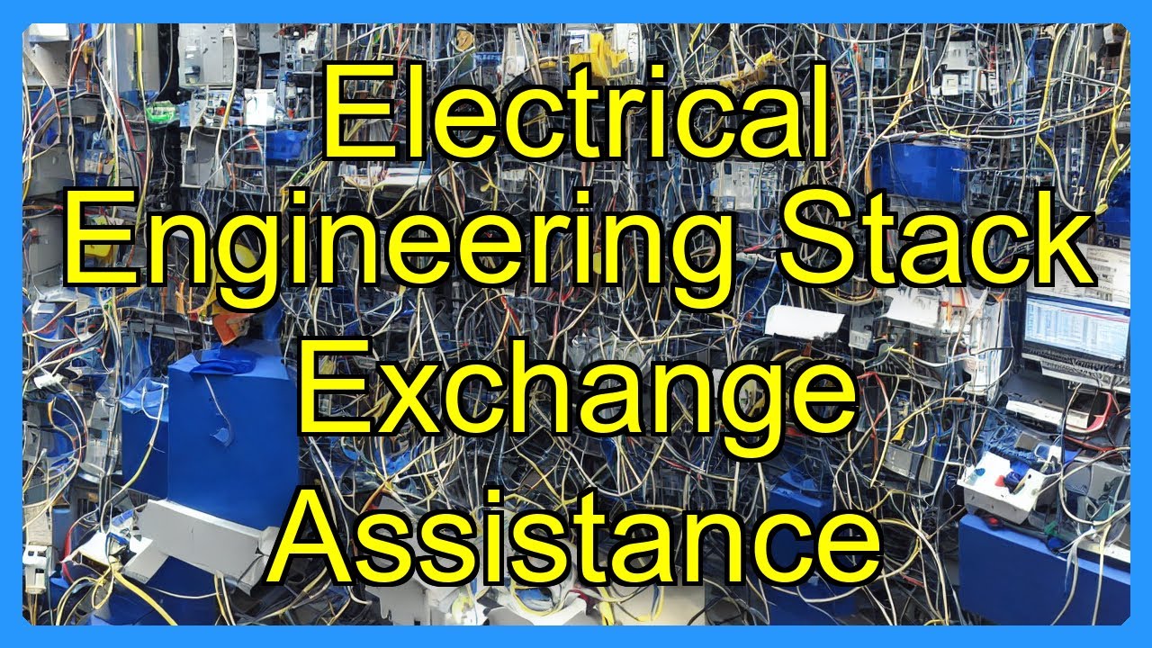 Electrical Engineering Stack Exchange Assistance