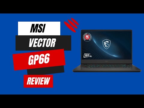 MSI Vector GP66 Review | Gaming Laptop