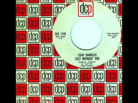 Teddy Randazzo - LOST WITHOUT YOU  (1964)