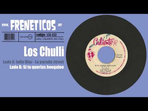 Los Chulli - si tu querias boogaloo