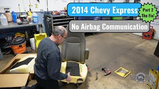 2014 Chevy Express No Airbag Communication Part 2 The Fix!