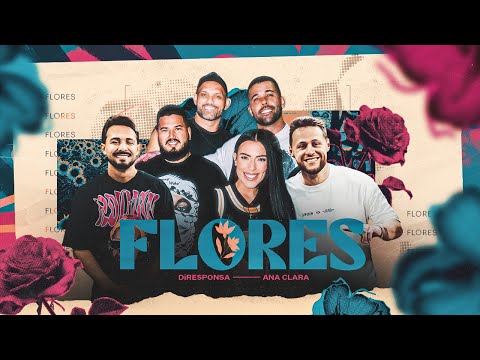 DiResponsa e @AnaClaraAC | FLORES [Clipe Oficial]
