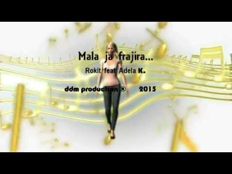 Mala ja frajíra    Rokit feat  Adela K