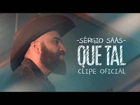 Sérgio Saas - Que Tal | Clipe Oficial