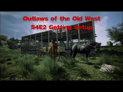 Outlaws of the Old West S4E2 Getting Setup