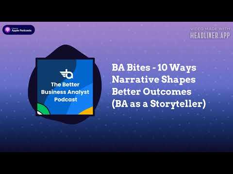 10 Ways Narrative and Storytelling Shape Better BA Outcomes