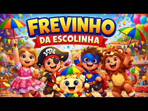 Frevinho da Escolinha 🎉 Música de Carnaval Infantil para Dançar Sem Para