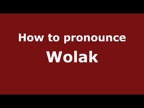 How to Pronounce Wolak - PronounceNames.com