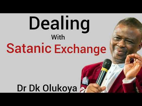 Dealing With Satanic Exchange and Recovery Prayers - Dr Dk Olukoya