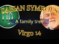 VIRGO 14: A family tree (Sabian Symbols)