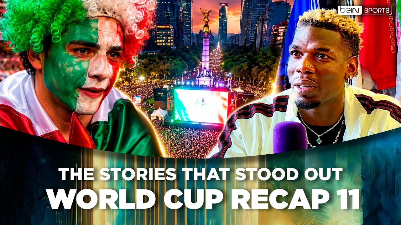 World Cup Recap 11: Pogba, Mexico's Victory, Curaçao, Ivory Coast & More | beIN SPORTS