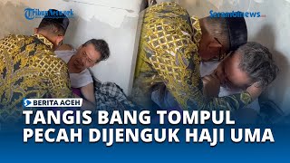 Download lagu Bang Tompul Menangis Saat Dijenguk Haji Uma, Kini Difasilitasi Dirawat di RS Arun Lhokseumawe mp3