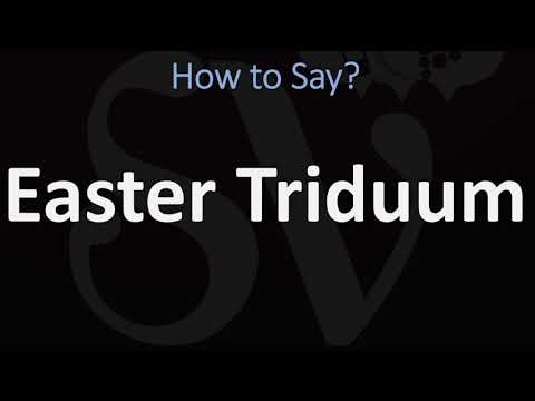 How to Pronounce  Easter Triduum? (CORRECTLY)